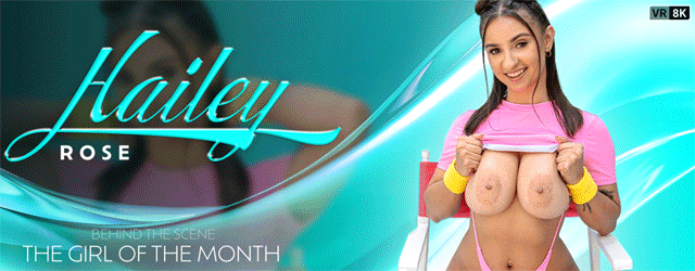 Hailey Rose VR Bangers Girl Of The Month July 2025 starring in sex with Max Fills and Babewatch XXX as seen on Porn Corporation.